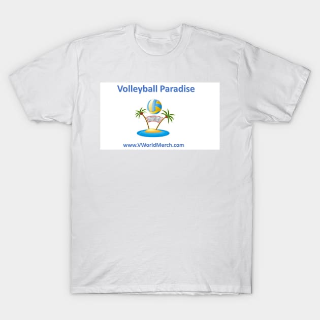 Volleyball Paradise T-Shirt by vworldmerch